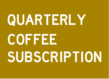 Quarterly Coffee Subscription