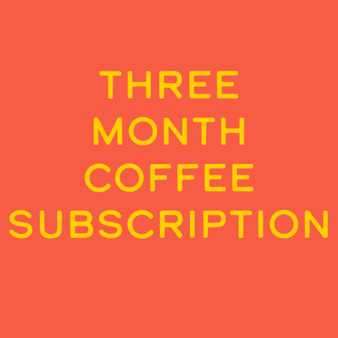 3 Month Coffee Subscription